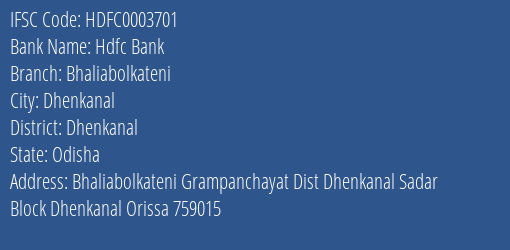 Hdfc Bank Bhaliabolkateni Branch Dhenkanal IFSC Code HDFC0003701