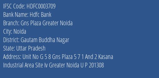 Hdfc Bank Gns Plaza Greater Noida Branch Gautam Buddha Nagar IFSC Code HDFC0003709