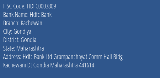 Hdfc Bank Kachewani Branch Gondia IFSC Code HDFC0003809