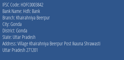 Hdfc Bank Khairahniya Beerpur Branch Gonda IFSC Code HDFC0003842
