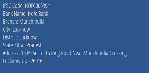 Hdfc Bank Munshipulia Branch Lucknow IFSC Code HDFC0003941