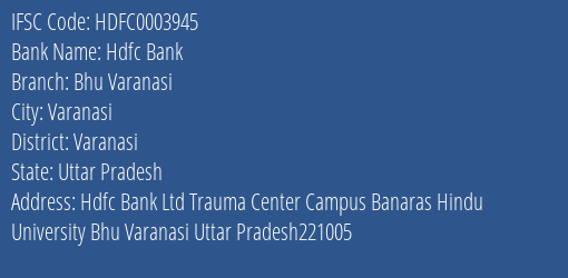 Hdfc Bank Bhu Varanasi Branch Varanasi IFSC Code HDFC0003945