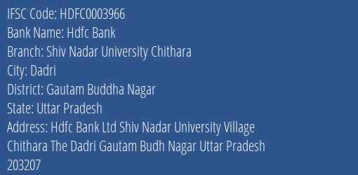 Hdfc Bank Shiv Nadar University Chithara Branch Gautam Buddha Nagar IFSC Code HDFC0003966