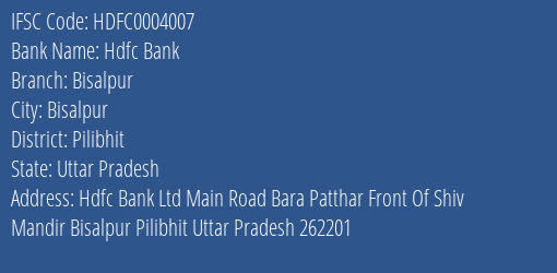 Hdfc Bank Bisalpur Branch Pilibhit IFSC Code HDFC0004007