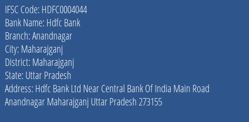 Hdfc Bank Anandnagar Branch Maharajganj IFSC Code HDFC0004044