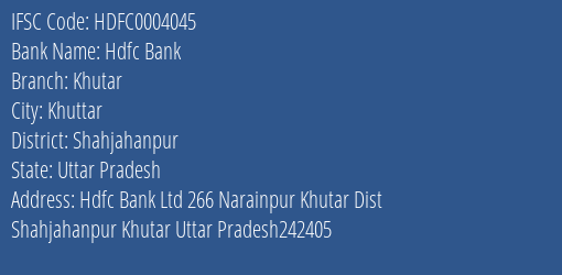 Hdfc Bank Khutar Branch Shahjahanpur IFSC Code HDFC0004045