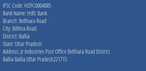 Hdfc Bank Belthara Road Branch Ballia IFSC Code HDFC0004085
