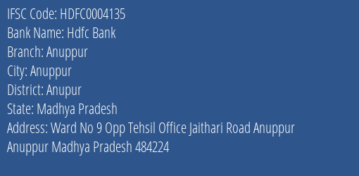 Hdfc Bank Anuppur Branch, Branch Code 004135 & IFSC Code Hdfc0004135