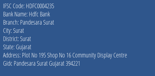 Hdfc Bank Pandesara Surat Branch Surat IFSC Code HDFC0004235