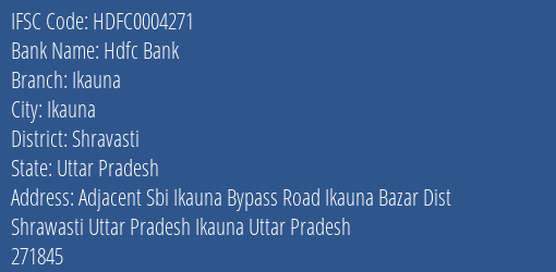 Hdfc Bank Ikauna Branch Shravasti IFSC Code HDFC0004271