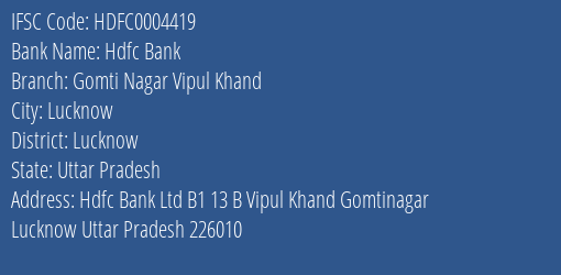 Hdfc Bank Gomti Nagar Vipul Khand Branch Lucknow IFSC Code HDFC0004419