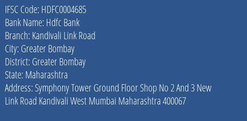 Hdfc Bank Kandivali Link Road Branch Greater Bombay IFSC Code HDFC0004685
