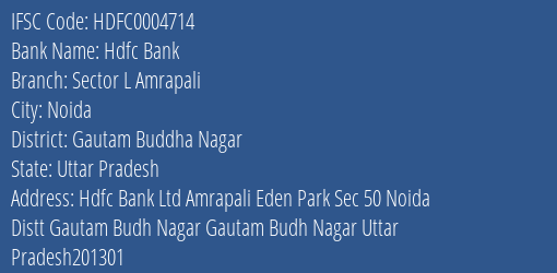 Hdfc Bank Sector L Amrapali Branch Gautam Buddha Nagar IFSC Code HDFC0004714