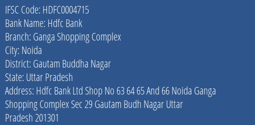 Hdfc Bank Ganga Shopping Complex Branch Gautam Buddha Nagar IFSC Code HDFC0004715