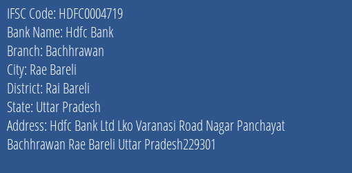 Hdfc Bank Bachhrawan Branch Rai Bareli IFSC Code HDFC0004719