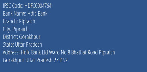Hdfc Bank Pipraich Branch, Branch Code 004764 & IFSC Code Hdfc0004764
