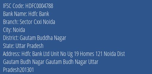 Hdfc Bank Sector Cxxi Noida Branch Gautam Buddha Nagar IFSC Code HDFC0004788