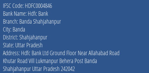 Hdfc Bank Banda Shahjahanpur Branch Shahjahanpur IFSC Code HDFC0004846