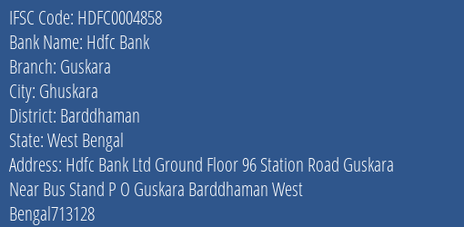 Hdfc Bank Guskara Branch Barddhaman IFSC Code HDFC0004858