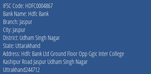 Hdfc Bank Jaspur Branch Udham Singh Nagar IFSC Code HDFC0004867