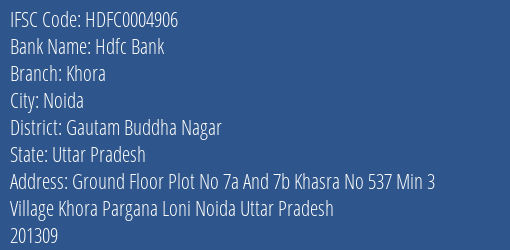 Hdfc Bank Khora Branch Gautam Buddha Nagar IFSC Code HDFC0004906