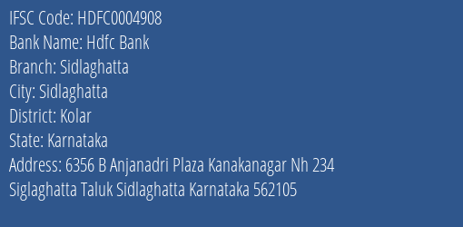 Hdfc Bank Sidlaghatta Branch Kolar IFSC Code HDFC0004908