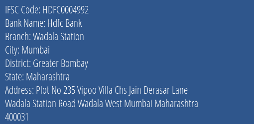 Hdfc Bank Wadala Station Branch Greater Bombay IFSC Code HDFC0004992