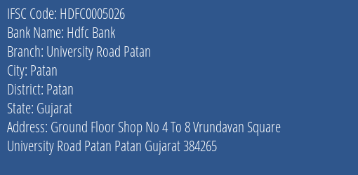 Hdfc Bank University Road Patan Branch Patan IFSC Code HDFC0005026