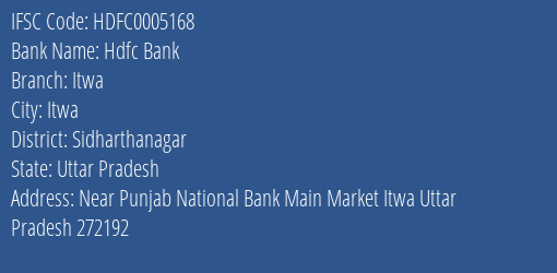 Hdfc Bank Itwa Branch Sidharthanagar IFSC Code HDFC0005168