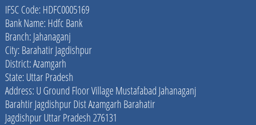 Hdfc Bank Jahanaganj Branch Azamgarh IFSC Code HDFC0005169