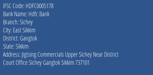 Hdfc Bank Sichey Branch Gangtok IFSC Code HDFC0005178
