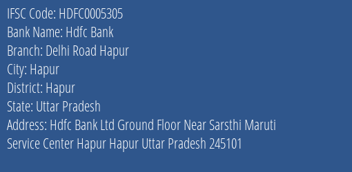 Hdfc Bank Delhi Road Hapur Branch Hapur IFSC Code HDFC0005305