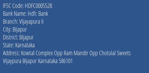 Hdfc Bank Vijayapura Ii Branch Bijapur IFSC Code HDFC0005528