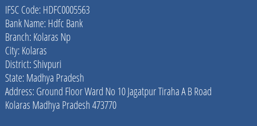 Hdfc Bank Kolaras Np Branch Shivpuri IFSC Code HDFC0005563