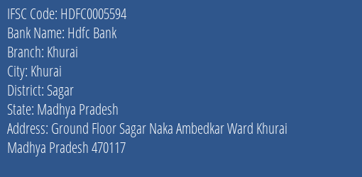 Hdfc Bank Khurai Branch Sagar IFSC Code HDFC0005594