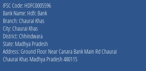 IFSC Code hdfc0005596 of Hdfc Bank Chaurai Khas Branch
