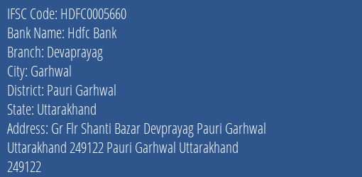 Hdfc Bank Devaprayag Branch Pauri Garhwal IFSC Code HDFC0005660