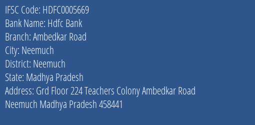 Hdfc Bank Ambedkar Road Branch Neemuch IFSC Code HDFC0005669