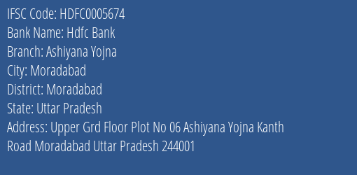 Hdfc Bank Ashiyana Yojna Branch Moradabad IFSC Code HDFC0005674