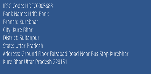 Hdfc Bank Kurebhar Branch Sultanpur IFSC Code HDFC0005688
