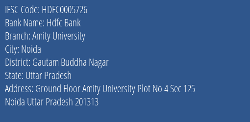 Hdfc Bank Amity University Branch Gautam Buddha Nagar IFSC Code HDFC0005726