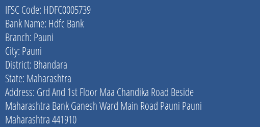 Hdfc Bank Pauni Branch Bhandara IFSC Code HDFC0005739