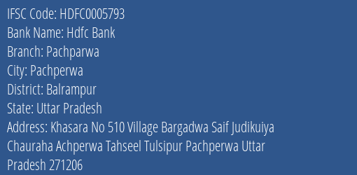 Hdfc Bank Pachparwa Branch Balrampur IFSC Code HDFC0005793