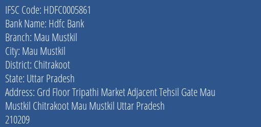 Hdfc Bank Mau Mustkil Branch Chitrakoot IFSC Code HDFC0005861