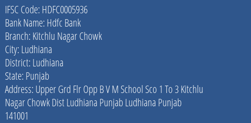 Hdfc Bank Kitchlu Nagar Chowk Branch Ludhiana IFSC Code HDFC0005936