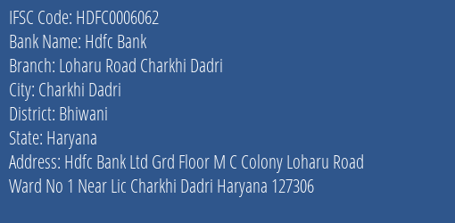 Hdfc Bank Loharu Road Charkhi Dadri Branch, Branch Code 006062 & IFSC Code HDFC0006062