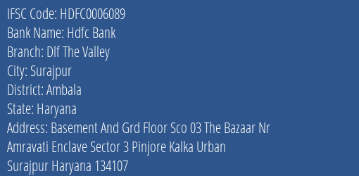 Hdfc Bank Dlf The Valley Branch Ambala IFSC Code HDFC0006089