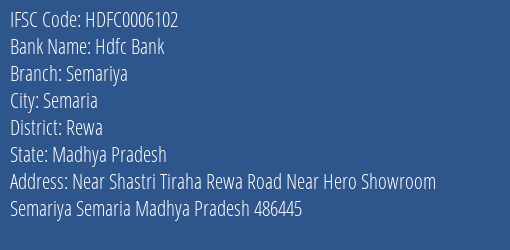 Hdfc Bank Semariya Branch Rewa IFSC Code HDFC0006102