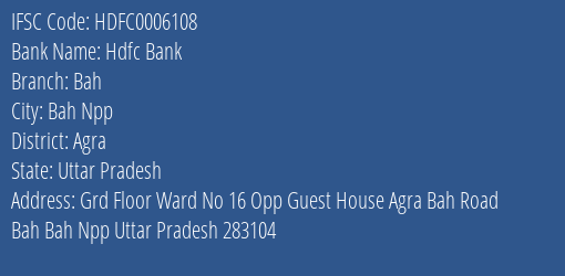 Hdfc Bank Bah Branch Agra IFSC Code HDFC0006108