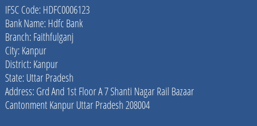 Hdfc Bank Faithfulganj Branch Kanpur IFSC Code HDFC0006123